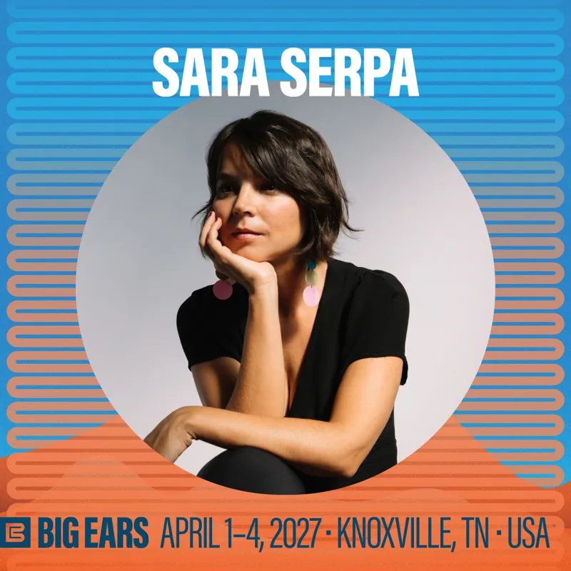 Sara Serpa @ Big Ears Festival!